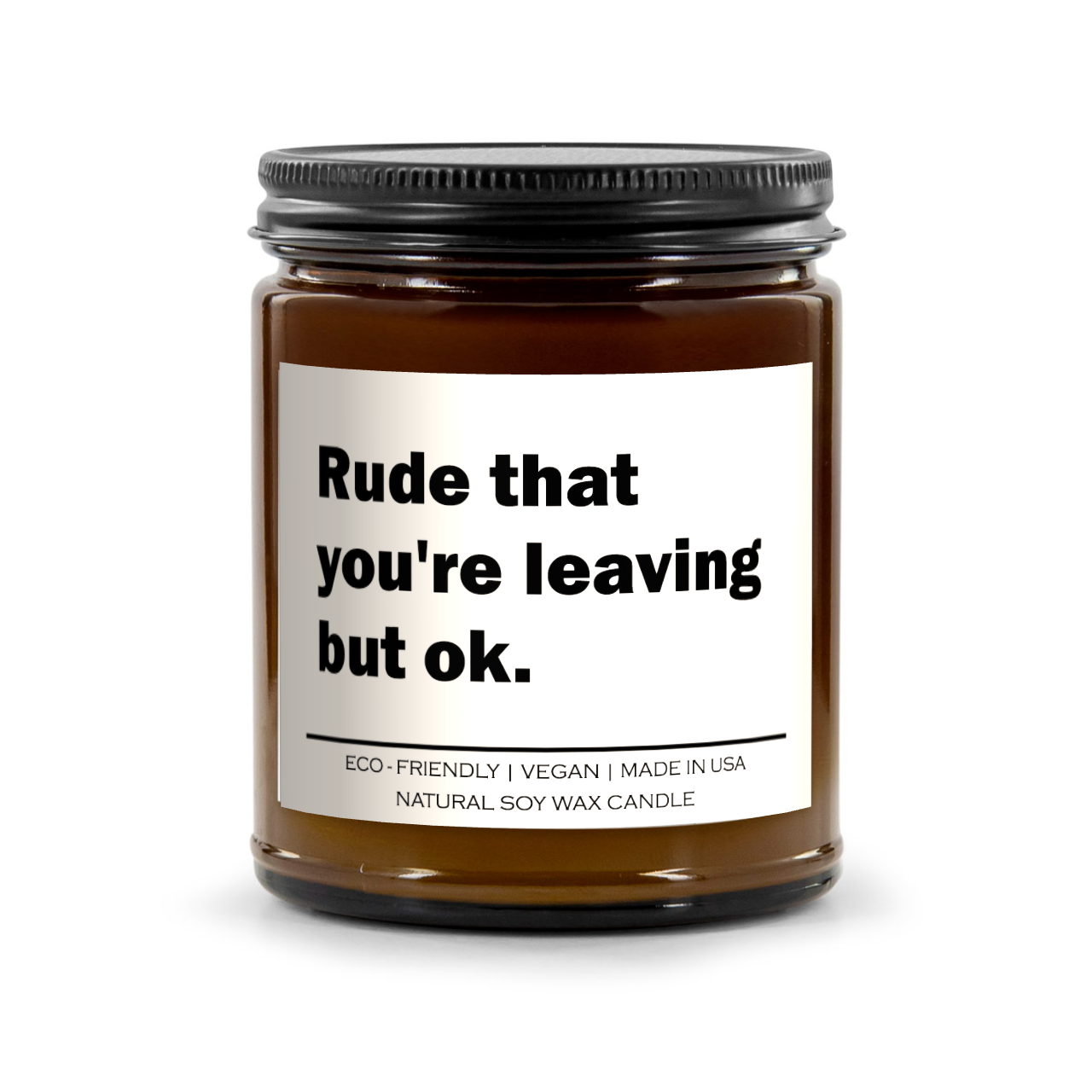 Rude That You're Leaving Candle